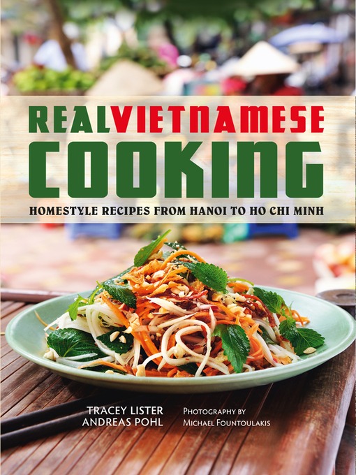 Title details for Real Vietnamese Cooking by T. Lister - Wait list